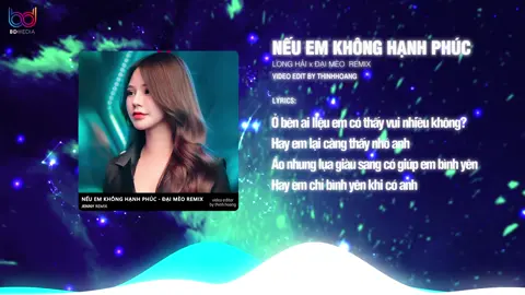 Nếu Em Không Hạnh Phúc - Long Hải (Đại Mèo Remix) Ở Bên Ai Liệu Em Có Thấy Vui Nhiều Không #neuemkhonghanhphucremix #longhai #obenailieuemthayvui #bdmusictrending #bdmediacontacst #bdmediavn  #bdmedia #bdmediamusic  #nhachaymoingay #xuhuong2024 #daimeoremix #phapsudaimeo #djdaimeo #djdaimeoremix #vietmix2024 #vinahouse2024 #nonstop2024 #nhactre2024 