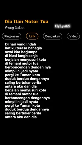 Lirik Lagu Dia Dan Motor Tua-Wong Gabut Part 197 🎶 #lyrics #liriklagu #lirikbaper  #lagubucin #lagutiktok#laguviral   #musiclirik #musicvideo #hylyriks  #songlyrics #trendingsong #viral  #diadanmotortua #wonggabut 