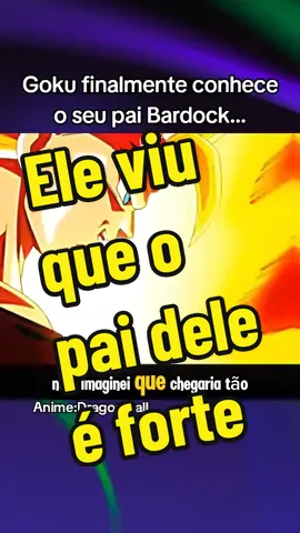 Goku finalmente conhece o seu pai Bardock... #Anime #dragonball #animes #animebrasil #topanime #timeanime #animesad #animerecommendations #animesadmoment 