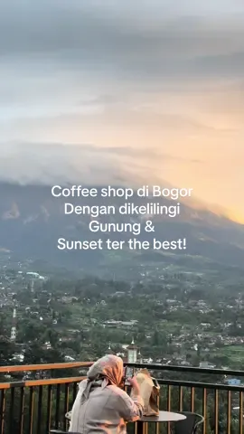 Dikelilingi gunung gede pangrango - gunung salak dan sunsett di little sindbad🍃 #coffee #coffeetiktok #fyp #fypシ #fypシ゚viral #bogordailynews #bogor 