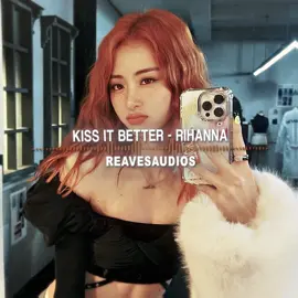 MY SONG FRRRR 😍                                                                                                 #audioforedits #editaudio #audioedit #speedsongs #reavesaudios #kissitbetter #rihanna #yunjin #lesserafim 