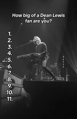 How many did you get? #music #fyp #lyrics #foryoupage #fypシ #music #deanlewismusic #deanlewis #viralsong #deanlewislive #deanlewisconcert #bealrightdeanlewis #howbigofafanareyou #sadsongs #fypシ゚viral @Dean Lewis 