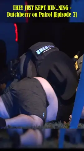 THEY JUST KEPT RUN..NING - Dutchberry on Patrol [Ep7] – P4 #PattyMayo #pattybladell #copsoftiktok #vlogS#funnyvideos #funnyvideoscomedy #cop #police #thinblueline #cops #policeofficer