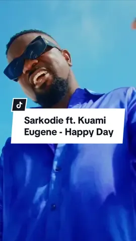 ♫ Sarkodie ft. Kuami Eugene - Happy Day    . . . . . #eleven59trends #kumordziepromo #ghanatiktok #nigeriatiktok #naijamusic #uktiktok #ivorycoastiktok #togotiktok #foryourpage #foryou #foryoufeed #fypシ゚viral #sarkodie #kuamieugene #happyday #sarkcess #sarknation #sarkcessmusic #nigeriasongs #ghanasongs #ghanamusic #hiplife #afrobeat #throwbacksongs