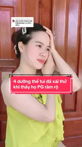 Trả lời @hoa ban sê 4 dưỡng thể đã sd qua khi tui thấy họ review rầm rộ,bạn tham khảo nha #skincare #chămda #dưỡngtrắng #chiase #chiasekinhnghiem #xuhuong #xuhuongtiktok #nguyệtđậuđỏ  