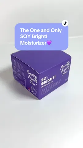 It’s time to unbox my one and only SOY Bright! Moisturizer✨💜 #FinallyFoundYou #FinallySImple #moisturizer 