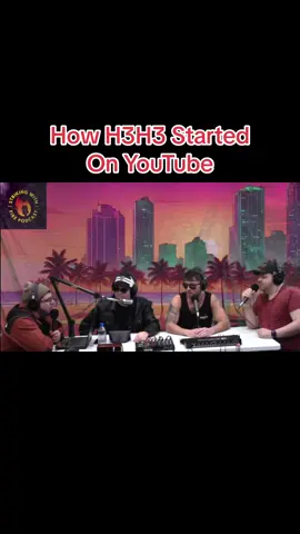 How H3H3 Got Started On Youtube.