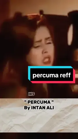 Lagu kenangan PERCUMA #intanali #newihsan #longervideos 