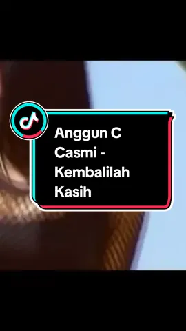 ANGGUN C CASMI - KEMBALILAH KASIH #lagujadul  #lagukenangan  #90s  #liriklagu  #foryoupage❤️❤️ 