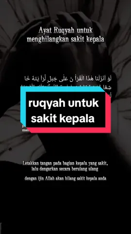 ayat ruqyah untuk menghilangkan sakit kepala. #fyp #ruqyahsyariyyah #ruqyah #ruqyahmandiri #ruqyahmassal #ruqyahtiktok #Ruqyah 