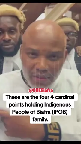 These are the four 4 cardinal points holding Indigenous People of Biafra (IPOB) family.
