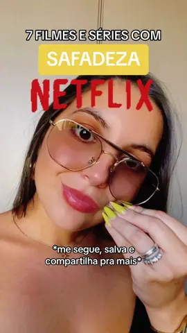 7 FILMES E SÉRIES COM SAFADEZA NA @Netflix Brasil 🎬🍿😈🔥 #filmes #filmesparaassistir #dicasdefilmes #netflix #netflixseries 
