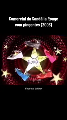 Comercial “Sandália Rouge” com pingentes, diretamente de 2003🥿✨ Quem teve essa sandália comenta aqui❤️ #rouge #musica #mulheres #artistas #fa #nostalgia #comercial #propaganda #fy #foryou #foryoupage 