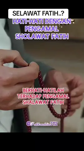 HATI-HATI DENGAN PENGAMAL SELAWAT FATIH..! #selawat #Ramadan #video #viral #tiktok #fyp #2024 