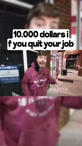 #mrbeast 10,000 dollars to quit your job Part1