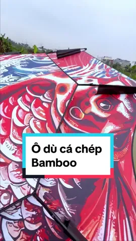 Ô dù Bamboo cá chép 👉 Một sự lựa chọn hoàn hảo cho anh em #fishing #cancau #xuhuong #cancaukr #cauca 