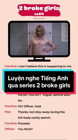 Đi tù mà vẫn phải slay 🤣 #LearnOnTikTok #tiktokviral #learningenglish #listening #listeningskills #2brokegirls #luyennghetienganh #hoctienganhquaphim #hoctienganh #movieclips #littlepinkenglish 