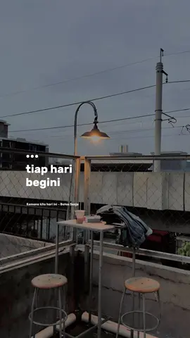Rutinitas sehari - hari #CapCut #liriklagu #batassenja #kemanakitahariini #fyp 