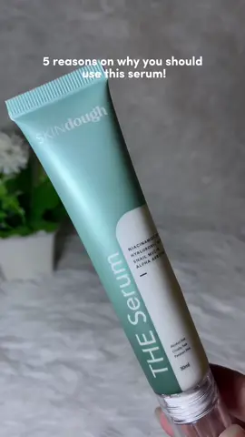 5 reasons on why you should use this serum, also we all know that serum is important to use. #SKINdough #SKINlikeadough #fyp #theserum 