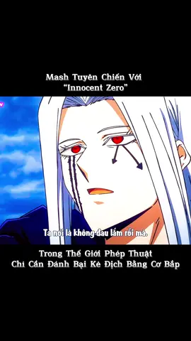 Mash không đả thương được Innocent Zero🫣 sức mạnh chênh lệch 😱😱 #fyp #fypシ #viral #funny #anime #mash #xh #mashburnedead #magicandmuscle #mashle #dotbarrett #lancecrow #lemonirvine #finnames #rayneames #magicandmuscless2 #innocentzero  #wahlbergbaigan #magicandmusclesep11