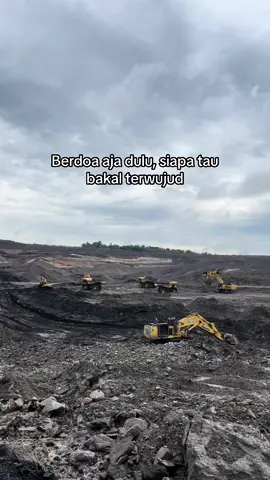 Berdoa dan usaha #storytambang #storyanaktambang #tambangbatubara #katakata #aesthetic #viralid #fypシ #fyp 