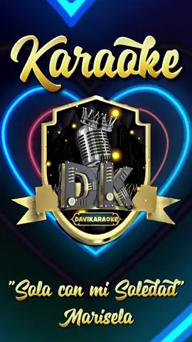 #davikaraoke Sola con mi soledad- Marisela #canto #duo #comparte #karaoke #despecho #romantica #recuerdo #popular #baladas 