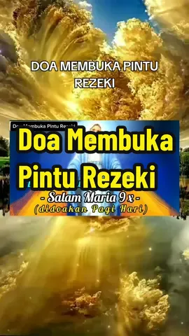 Doa Membuka Pintu Rezeki Dan Salam Maria 9kali #kristen #kristian #novena #doakristen #katolikroma #christian #mukjizat #mukjizat_itu_nyata #catholic #rezeki #sarawaktiktokers #sarawak ##katolikindonesia #katolikku_keren #CapCut 