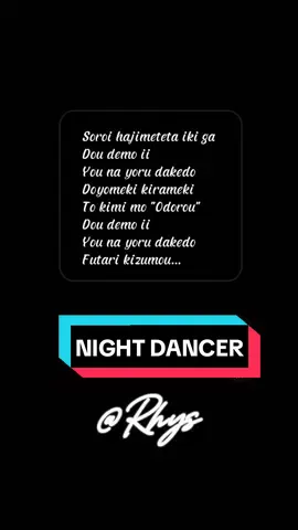 NIGHT DANCER #cover #coverlyrics #trending #xuhuong #fypシ #☆rhys☆ 