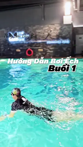 Phần 1 | Hướng Dẫn Học Bơi Ếch.  #thaysondayboi #hocboi4muahanoi #boi #hocboi #dayboi #boiech #swimming #swimminglessons #learntoswim #thethaomoingay 