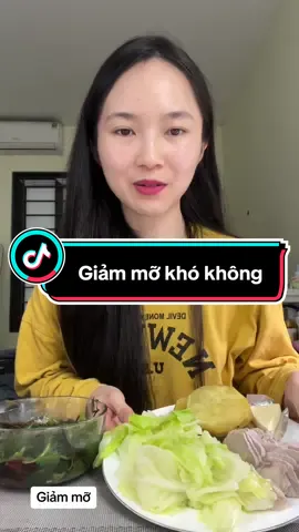 Giảm mỡ có khó không #gianggc  #healthy #eatclean #thamhutcalo #giamcanantoan #giamcanthanhcong #ancungtiktok #angigiamcan 