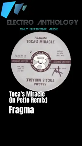 2000 - Fragma - Toca's Miracle (In Petto Remix) #electronicdancemusic  #music  #house  #housemusic  #dancemusic  #club  #clubbing  #electroanthology  #dj  #stephanelpg #fragma #inpetto
