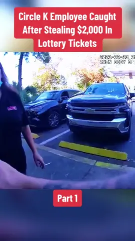 Circle K Employee Caught After Stealing $2,000 In Lottery Tickets #bodycam #cops #copsoftiktok #copsontiktok #chase #police #policeofficer #policeoftiktok #law #usa #tiktok #fyp #foryou 