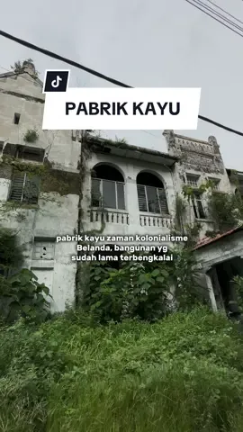 pabrik kayu zaman kolonialisme belanda #Vlog #abandoned #abandonedplaces 