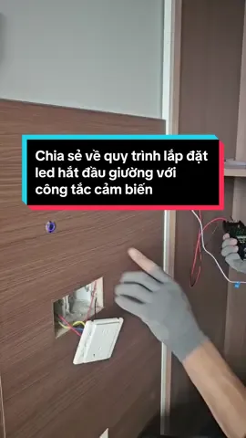 Chia sẻ về quy trình lắp đặt led hắt đầu giường với công tắc cảm biến#noithat #caitaonoithat #thicongnoithat #noithatdep #noithatcaocap #noithatchungcu #noithat2024 #thietkenoithat #phongkhach #hanoiparagon #noithathot2024 #noithatdep_26 
