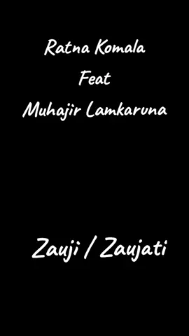 ZAUJI / ZAUJATI ~ Voc : Ratna Komala Feat Muhajir Lamkaruna #arabicsong #zauji #zaujati #zaujizaujati #coversong #ratnakomala #muhajirlamkaruna 