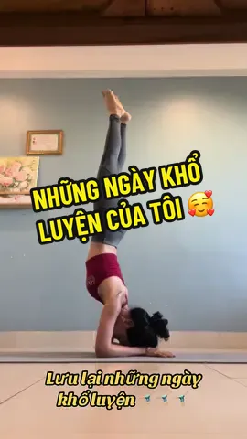Lưu lại những ngày khổ luyện 🤸🏼 #handstand #handstandchallenge #practice #yogapose #yoga #yogalover #yogapractice #khoẻđẹpmỗingày #loveyourself❤️ #loveyourbody 