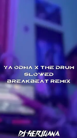 Versi slowed, fullnya ada di YT DJ Herjuana #fyp #fypシ #viral #viralvideo #beranda #viraltiktok #jedagjedug #jjtiktok #breakbeatdj #breakbeat #mixtapebreakbeat #breakbeatremix #soundtiktok #soundtiktokviral #yaodnaxthedrum #yaodna #djherjuana