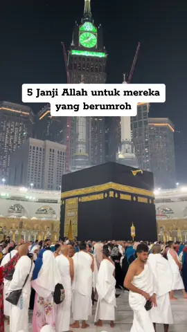 5 Janji Allah untuk yang berumrah #mekkah #kabah #umroh #umrah #ayoumroh #janjiAllah #manfaatumroh #pahalaumroh #umrohmandiri #umrohbackpacker #umrohprivate #fyp #fypシ #fypシ゚viral 