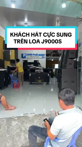 KHÁCH TEST KARAOKE DÀN LOA J9000S CỰC SUNG TẠI LONG PHÁT AUDIO #loakeohaynhat2024 #loacongsuatlon #loakeodien #loa #loakaraoke #xuhuongtiktok #loahaynhat 