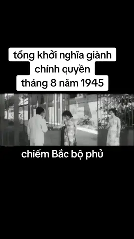 sao tháng 8- chiếm Bắc bộ phủ #History #kiếnthức #khámphá #kiếnthứcthúvị #hạnhphúc #tựdo #độclập #