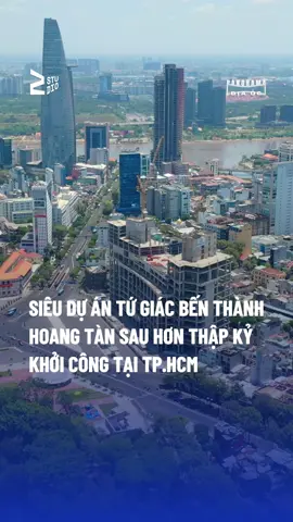Siêu dự án Tứ giác Bến Thành hoang tàn sau hơn thập kỷ khởi công tại TP.HCM  #LearnOnTikTok    #tiktoktrend #tugiacbenthanh #benthanh  #batdongsan  #panoramadiaoc  #flycam