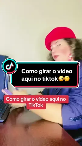 Como girar o vídeo aqui no tiktok😳🤔🙄#iniciante #iniciantestiktok #comocrescernotiktok #crescer #monetizartiktok #dicas #tiktokdicas 