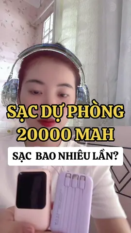 Sạc dự phòng 20.000mah thì sạc bao nhiêu lần? #sacduphong20000mah #sacbaonhiulan #tiemnha☘️nocnoc  @Tiệm nhà 🍀Nọc Nọc #CapCut 