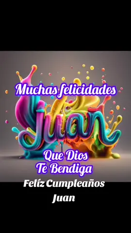 Felíz Cumpleaños Juan 