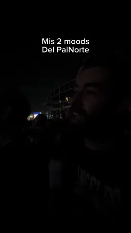 Mis 2 moods del #palnorte #monterrey #palnorte2024 