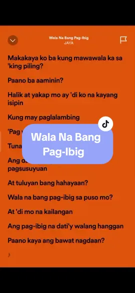 Wala na bang pag-ibig🎶 #jaya #lyrics #spotify #kantakamuna🎤🎶 #oooooomerr_ #fyp 