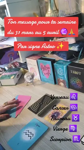 L'énergie de ta semaine du 31 mars au 5 avril 🔮 🙏✨️ par signe Astro  partie 2  #tiragesemaine #guidance #cartomencienne🔮 #tirageaujourdhui #guidancedujour #messagedujour #voyance #energiedujour #tiragedujour #tiragedecartes #messagepersonnel @Sandrinemjel🔮💫 