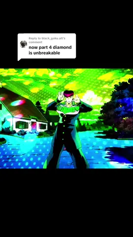 Replying to @black_goku.alt Jojos Bizarre Adventure | Jojos Bizarre Adventure Dimond Is Unbreakable part 4 intro Crazy Noisy Bizarre Town 💚 #jojosbizarreadventure #jojosbizarreadventureedit #dimondisunbreakable #jjba #jjbaedit #crazynoisybizarretown #jojopose #jojofans #josuke #josukehigashikata #josukecrazydiamond #crazydiamond #jojostand #anime #animeedit 