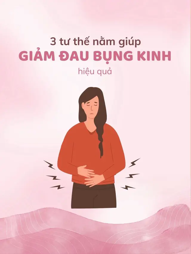 3 tư thế giảm đau bụng kinh hiệu quả 