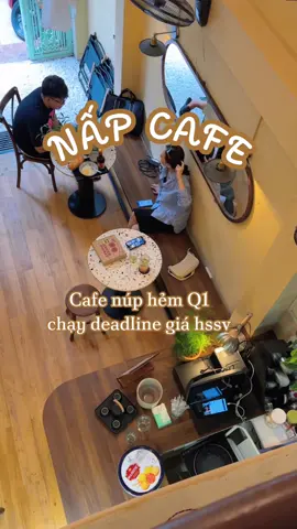 Cafe núp hẻm Q1 g.i.a hssv #cafe #cafequan1 #cfquan1 #checkin 